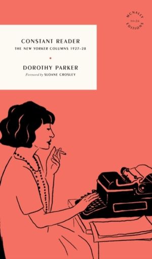 Constant Reader - The New Yorker Columns 1927ÔÇô28