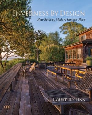 Inverness By Design - How Berkeley Made a Summer Place
