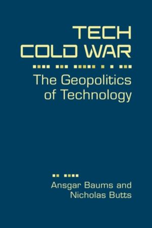 Tech Cold War - The Geopolitics of Technology