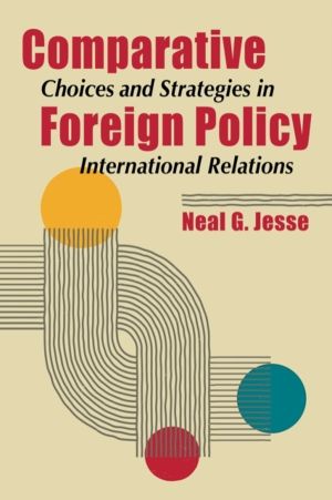 Comparative Foreign Policy - Choices and Strategies in International Relati