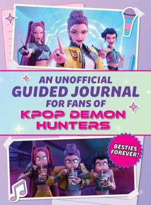 Unofficial Guided Journal for Fans of Kpop Demon Hunters - Besties Forever!