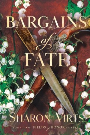 Bargains of Fate - Book Two in the Fields of Honor series