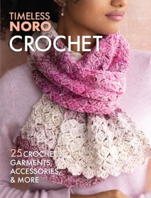 Crochet - 25 Crochet Garments, Accessories, & More