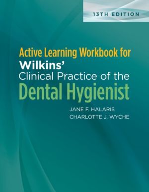 Active Learning Workbook for Wilkins' Clinical Practice of the Dental Hygie