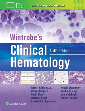 Wintrobe's Clinical Hematology: Print + eBook with Multimedia