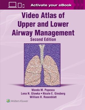 Video Atlas of Upper and Lower Airway Management: Print + eBook with Multim