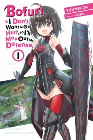 Bofuri: I Don't Want to Get Hurt, so I'll Max Out My Defense., Vol. 1 (ligh