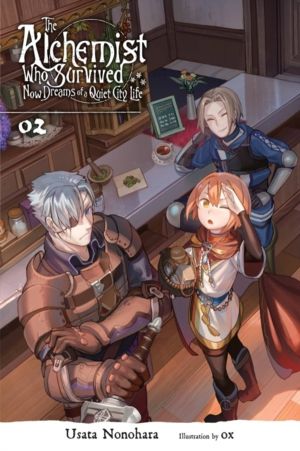 Alchemist Who Survived Now Dreams of a Quiet City Life, Vol. 2 (light novel