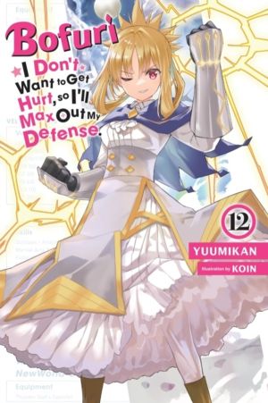Bofuri: I Don't Want to Get Hurt, so I'll Max Out My Defense., Vol. 12 (lig