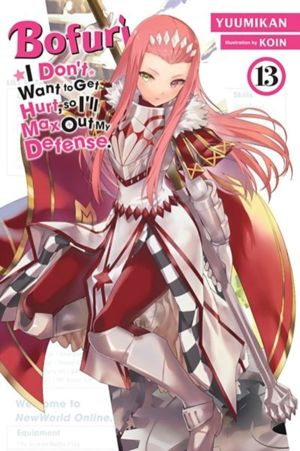 Bofuri: I Don't Want to Get Hurt, so I'll Max Out My Defense., Vol. 13 (lig