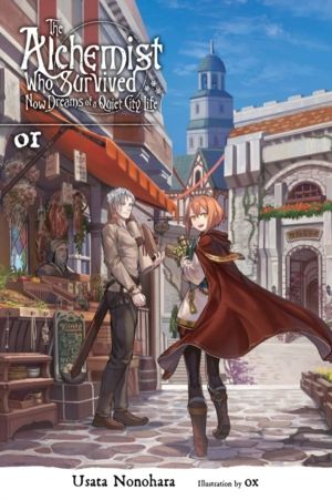 Alchemist Who Survived Now Dreams of a Quiet City Life, Vol. 1 (light novel