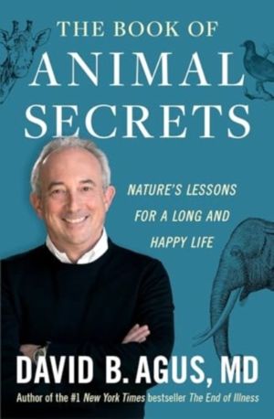 Book of Animal Secrets - Nature's Lessons for a Long and Happy Life