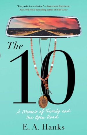 10 - A Memoir of Family and the Open Road