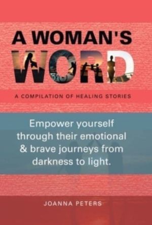Woman's Word - A Compilation of Healing Stories