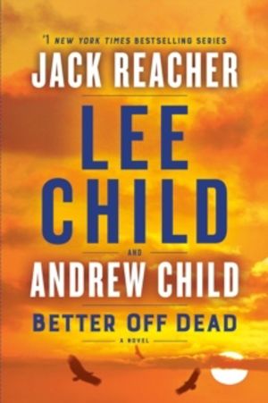 Better Off Dead - A Jack Reacher Novel