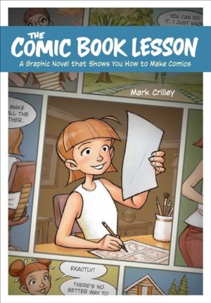 Comic Book Lesson - A Graphic Novel That Shows You How to Make Comics