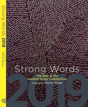 Strong Words 2019 - The Best of the Landfall Essay Competition