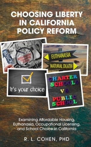 Choosing Liberty in California Policy Reform - Examining Affordable Housing