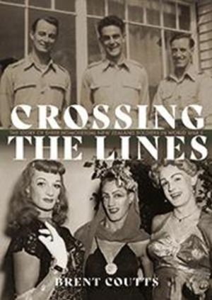 Crossing the Lines - The story of three homosexual New Zealand soldiers in