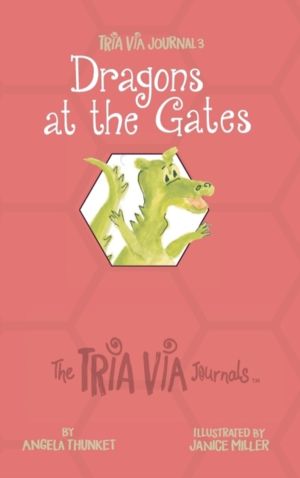 TRIA VIA Journal 3 - Dragons at the Gates