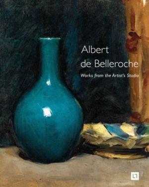 Albert de Belleroche - Works from the ArtistÔÇÖs Studio & Catalogue Raisonn