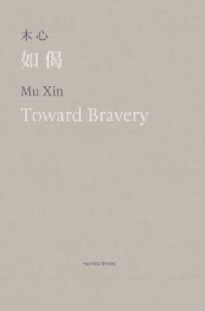 Toward Bravery and Other Poems