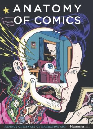 Anatomy of Comics - Famous Originals of Narrative Art