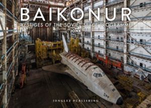 Baikonur - Vestiges of the Soviet Space Programme