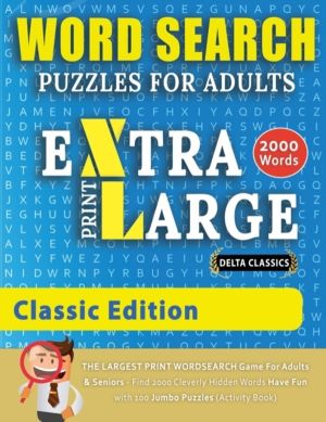 WORD SEARCH PUZZLES EXTRA LARGE PRINT FOR ADULTS - CLASSIC EDITION - Delta