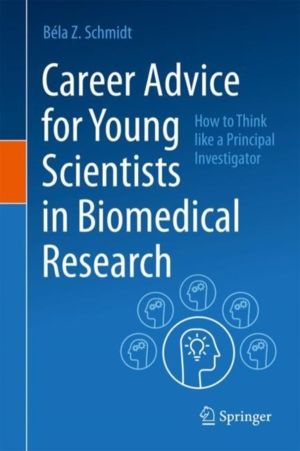 Career Advice for Young Scientists in Biomedical Research - How to Think Li