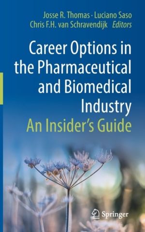 Career Options in the Pharmaceutical and Biomedical Industry - An InsiderÔÇ