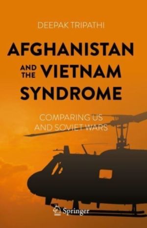 Afghanistan and the Vietnam Syndrome - Comparing US and Soviet Wars