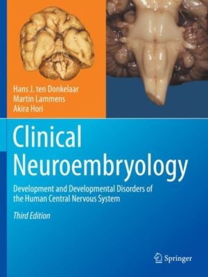 Clinical Neuroembryology - Development and Developmental Disorders of the H