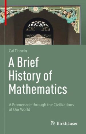 Brief History of Mathematics - A Promenade through the Civilizations of Our