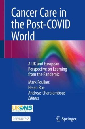 Cancer Care in the Post-COVID World - A UK and European Perspective on Lear