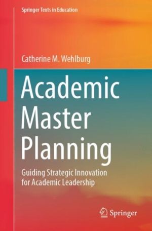 Academic Master Planning - Guiding Strategic Innovation for Academic Leader