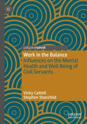 Work in the Balance - Influences on the Mental Health and Well-Being of Civ