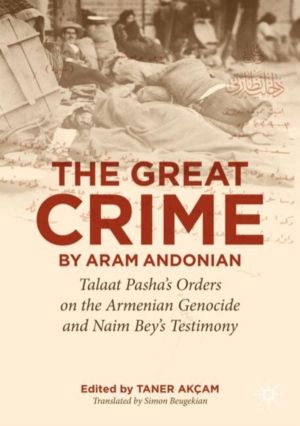 ÔÇÿThe Great CrimeÔÇÖ by Aram Andonian - Talaat PashaÔÇÖs Orders on the Arm