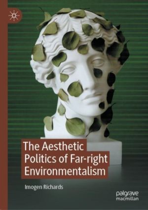 Aesthetic Politics of Far-right Environmentalism