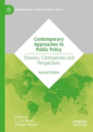 Contemporary Approaches to Public Policy - Theories, Controversies and Pers