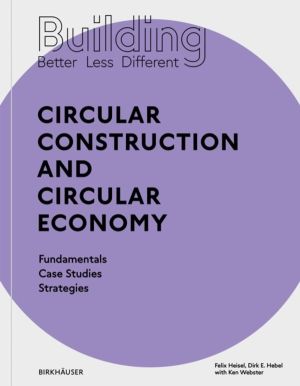 Building Better - Less - Different: Circular Construction and Circular Econ