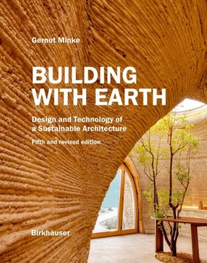 Building with Earth - Design and Technology of a Sustainable Architecture F