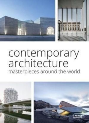 Contemporary Architecture - Masterpieces around the World