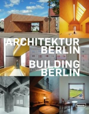 Building Berlin, Vol. 13 - The latest architecture in and out of the capita