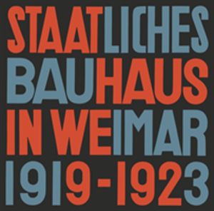 State Bauhaus in Weimar 1919ÔÇô1923