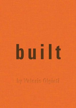 Built - by Valerio Olgiati