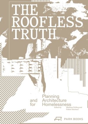 Roofless Truth - Planning and Architecture for Homelessness