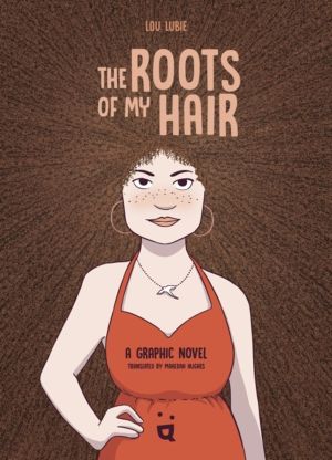 Roots of My Hair - A Graphic Novel