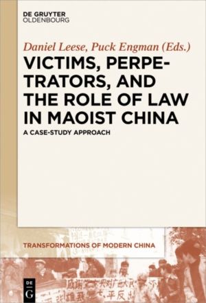 Victims, Perpetrators, and the Role of Law in Maoist China - A Case-Study A