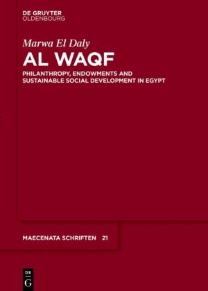 Al Waqf - Philanthropy, Endowments and Sustainable Social Development in Eg